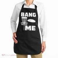 Disc Golfing Shirts Bang Me Funny Disc Golf Apron thumb 2