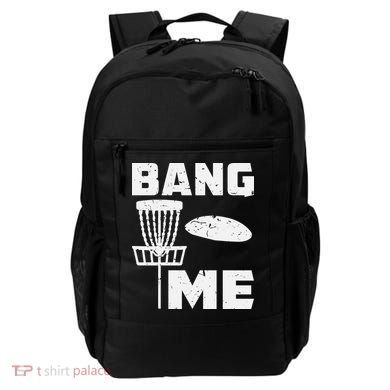 Disc Golfing Shirts Bang Me Funny Disc Golf Backpack