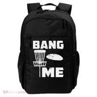Disc Golfing Shirts Bang Me Funny Disc Golf Backpack thumb 0