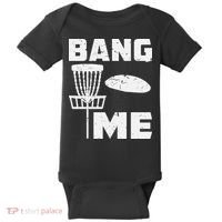 Disc Golfing Shirts Bang Me Funny Disc Golf Baby Bodysuit thumb 0
