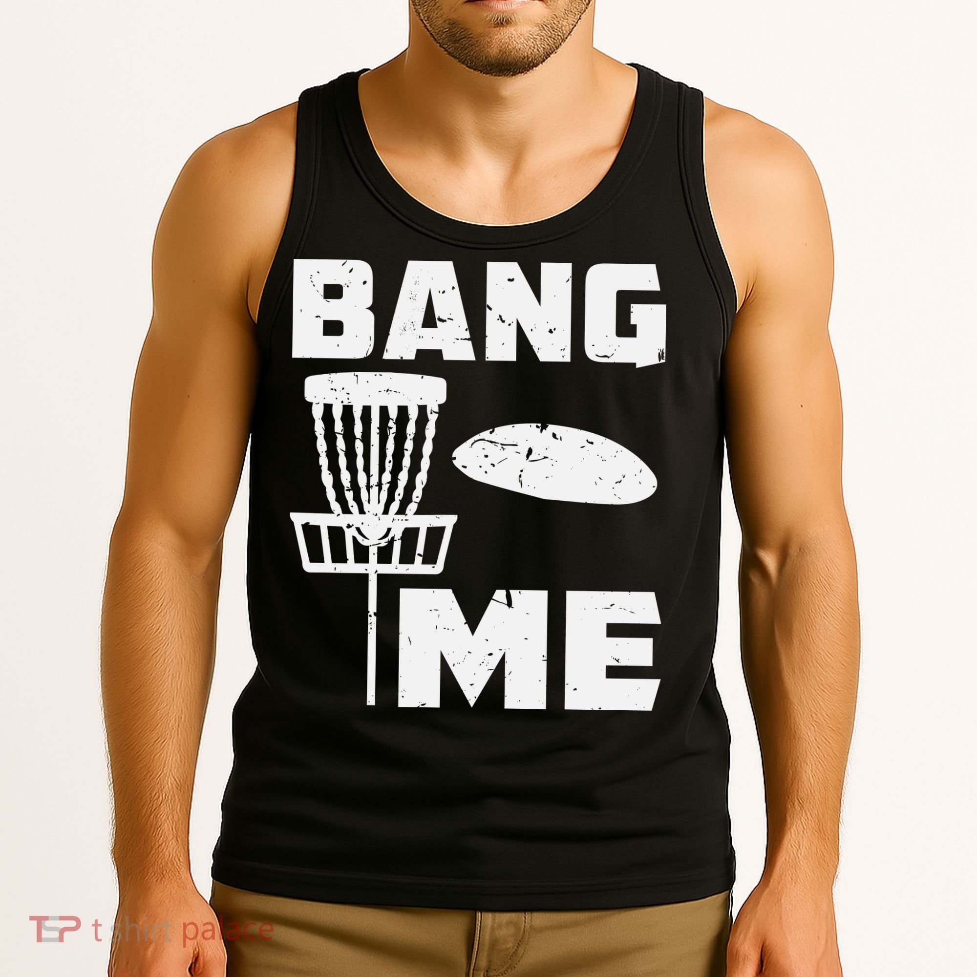Disc Golfing Shirts Bang Me Funny Disc Golf Tank Top
