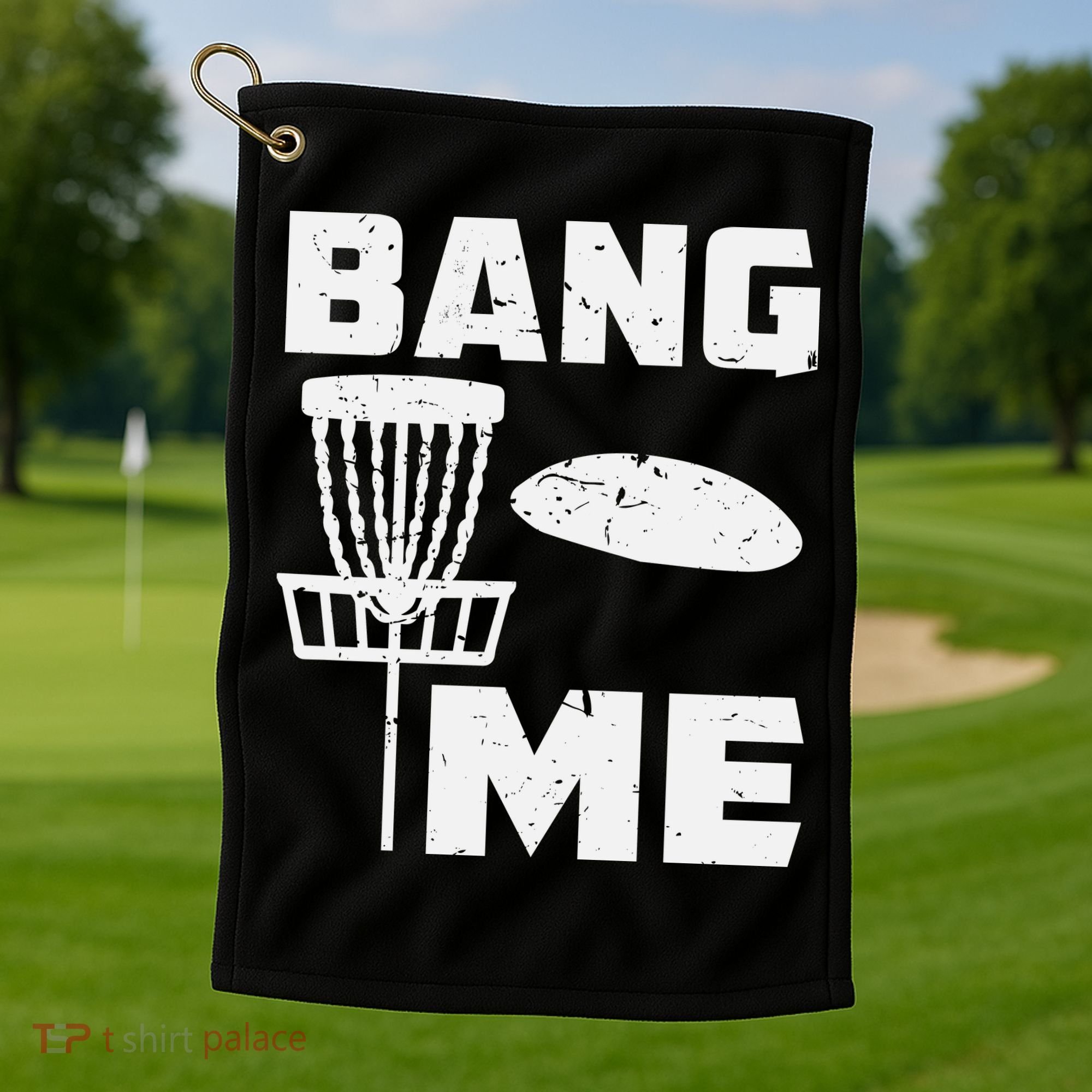 Disc Golfing Shirts Bang Me Funny Disc Golf Golf Towel