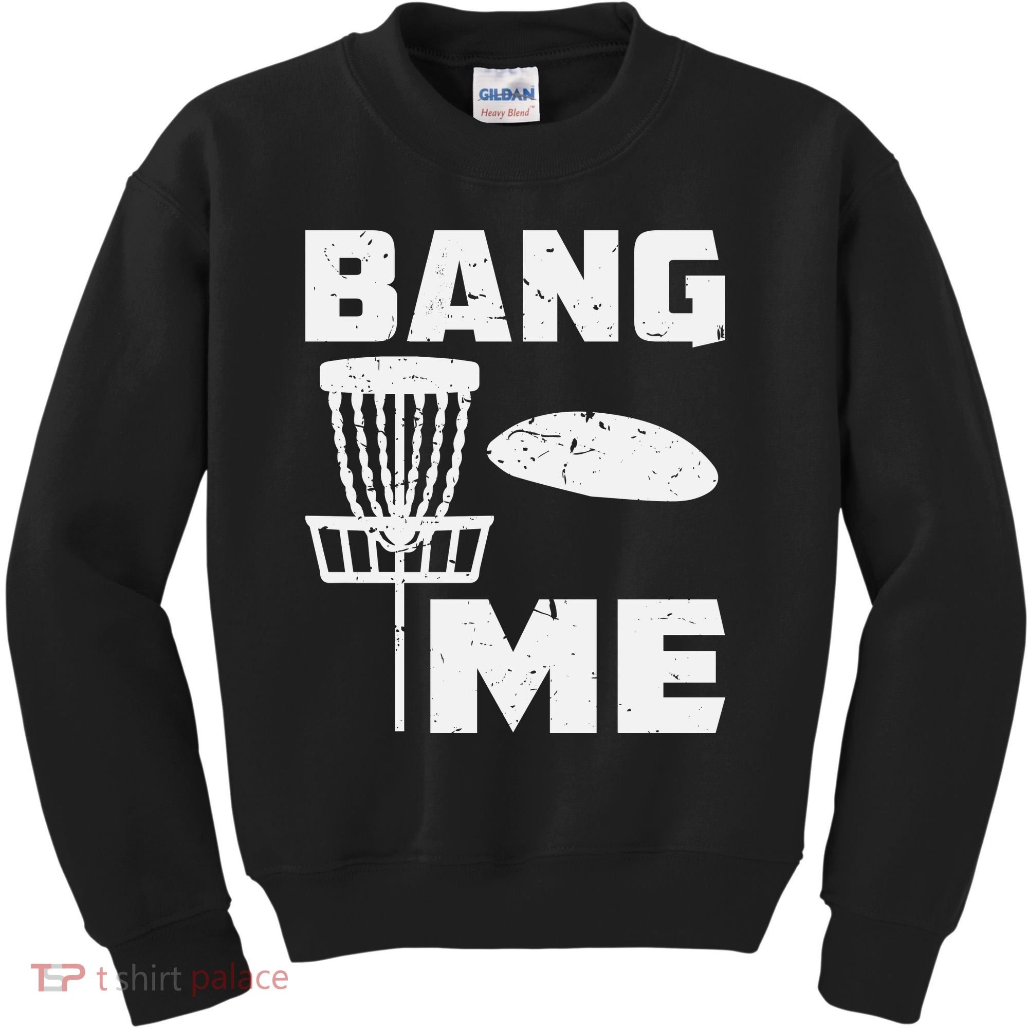Disc Golfing Shirts Bang Me Funny Disc Golf Kids Sweatshirt