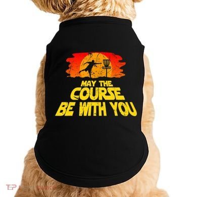 Disc Golf Shirt May The Course Be With You Trendy Golf Tee Doggie Tank