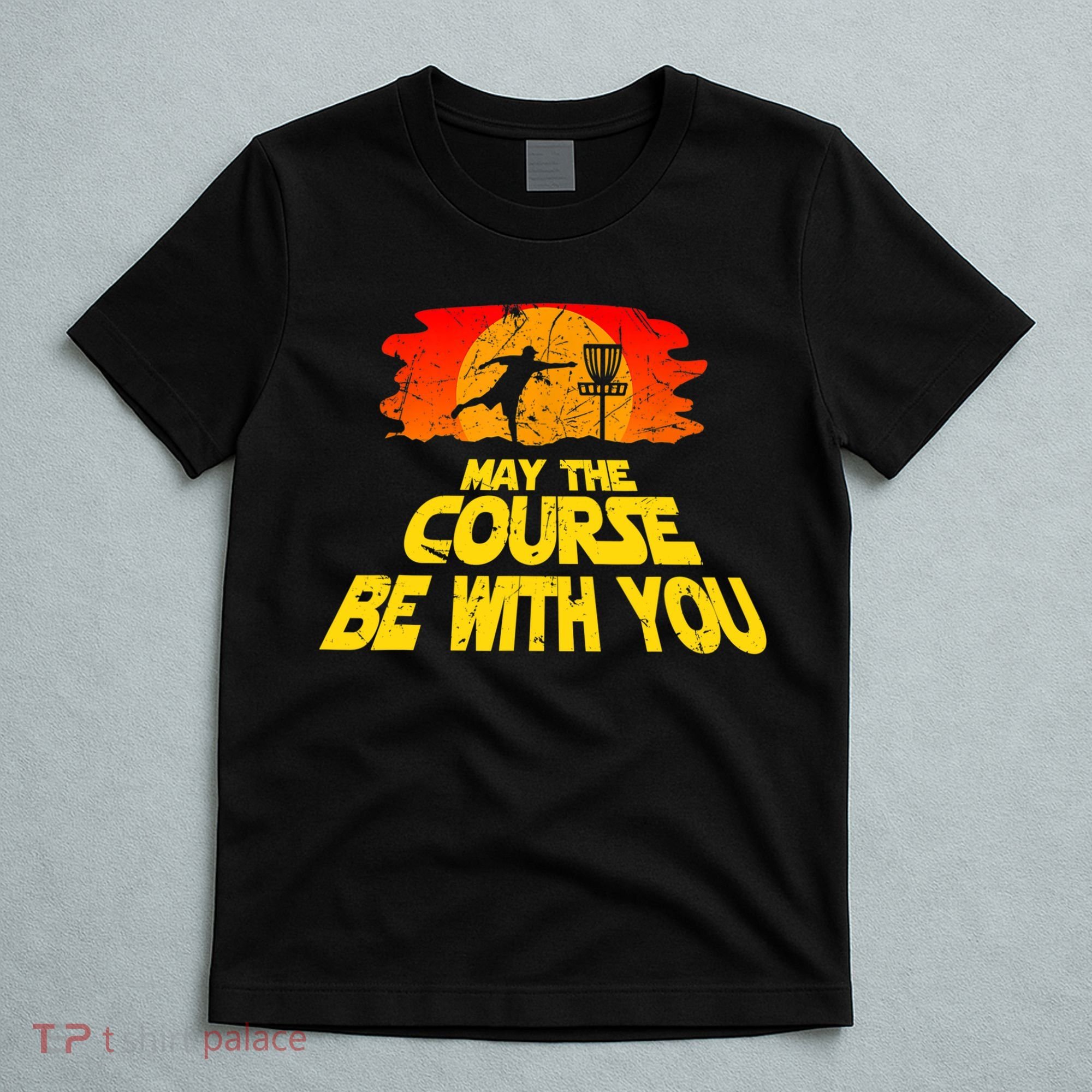 Disc Golf Shirt May The Course Be With You Trendy Golf Tee T-Shirt