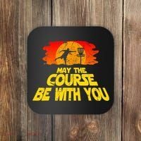 Disc Golf Shirt May The Course Be With You Trendy Golf Tee Coaster thumb 0