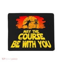 Disc Golf Shirt May The Course Be With You Trendy Golf Tee Mousepad thumb 0