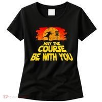 Disc Golf Shirt May The Course Be With You Trendy Golf Tee Women's T-Shirt thumb 0