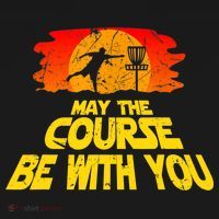 Disc Golf Shirt May The Course Be With You Trendy Golf Tee Women's T-Shirt thumb 6