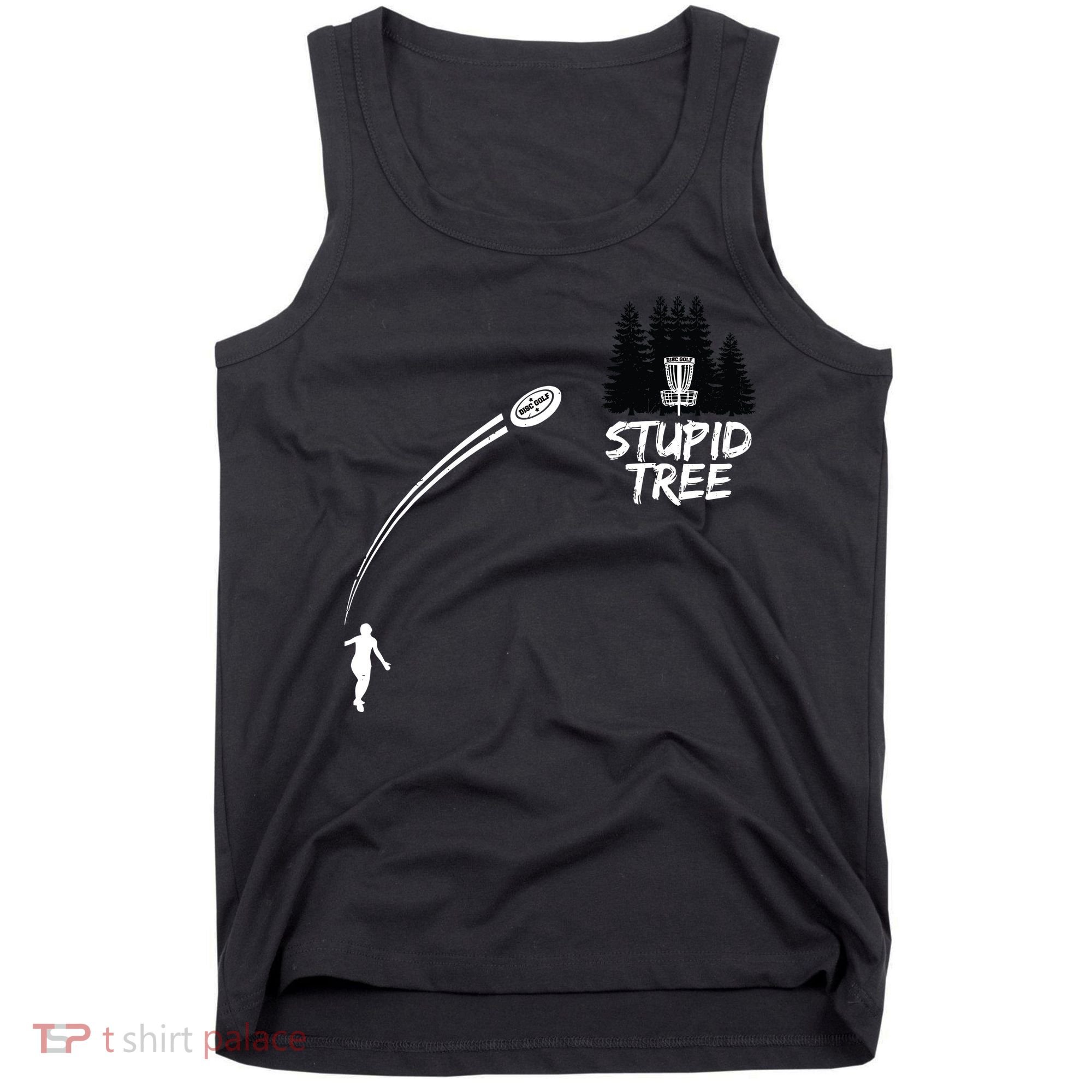 Disc Golf Stupid Tree Funny Frisbee Dad Boy Tees Tank Top
