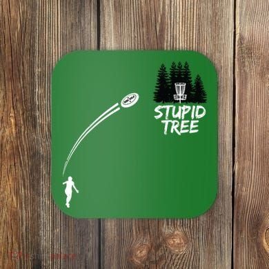 Disc Golf Stupid Tree Funny Frisbee Dad Boy Tees Coaster