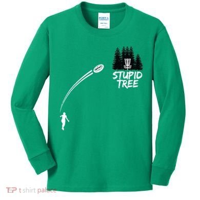 Disc Golf Stupid Tree Funny Frisbee Dad Boy Tees Kids Long Sleeve Shirt