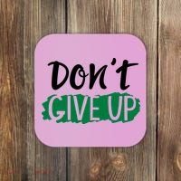 Don't Give Up Mental Health Awareness Coaster thumb 0