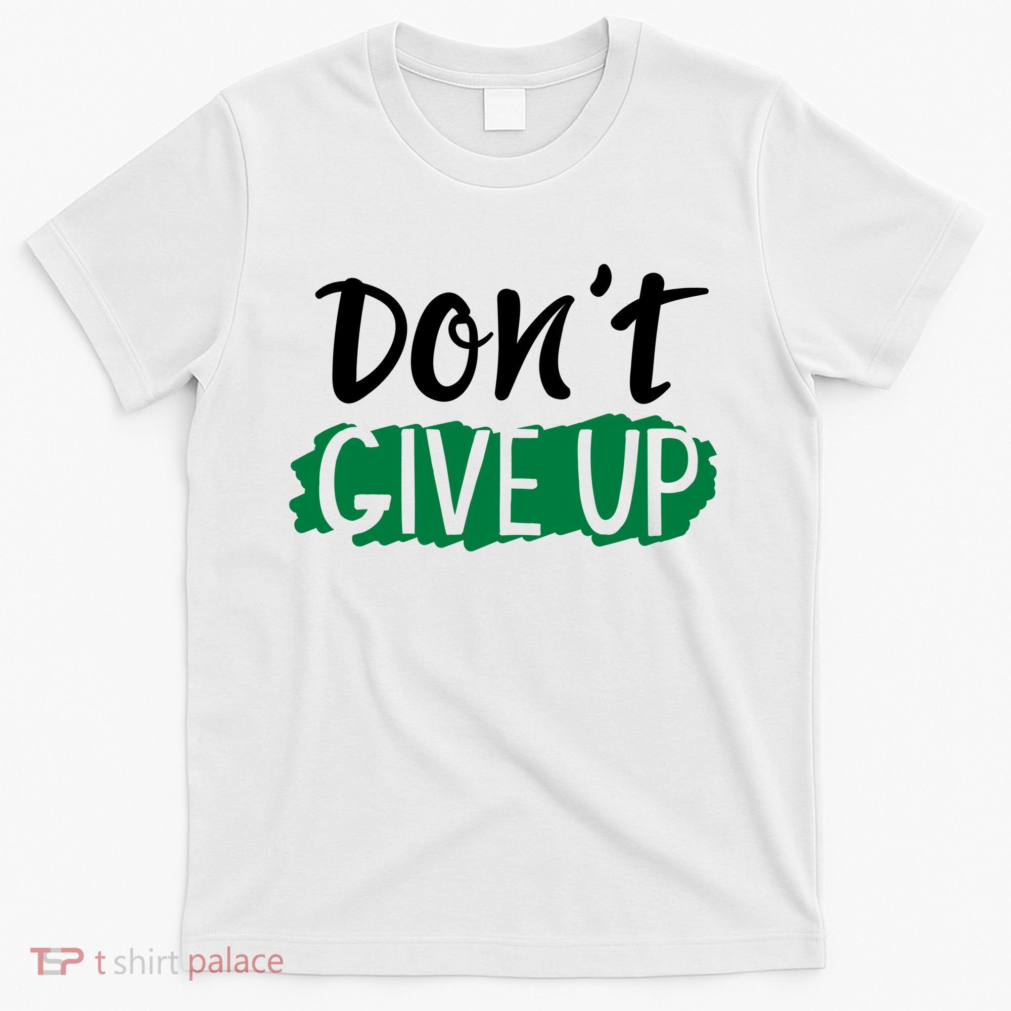 Don't Give Up Mental Health Awareness T-Shirt