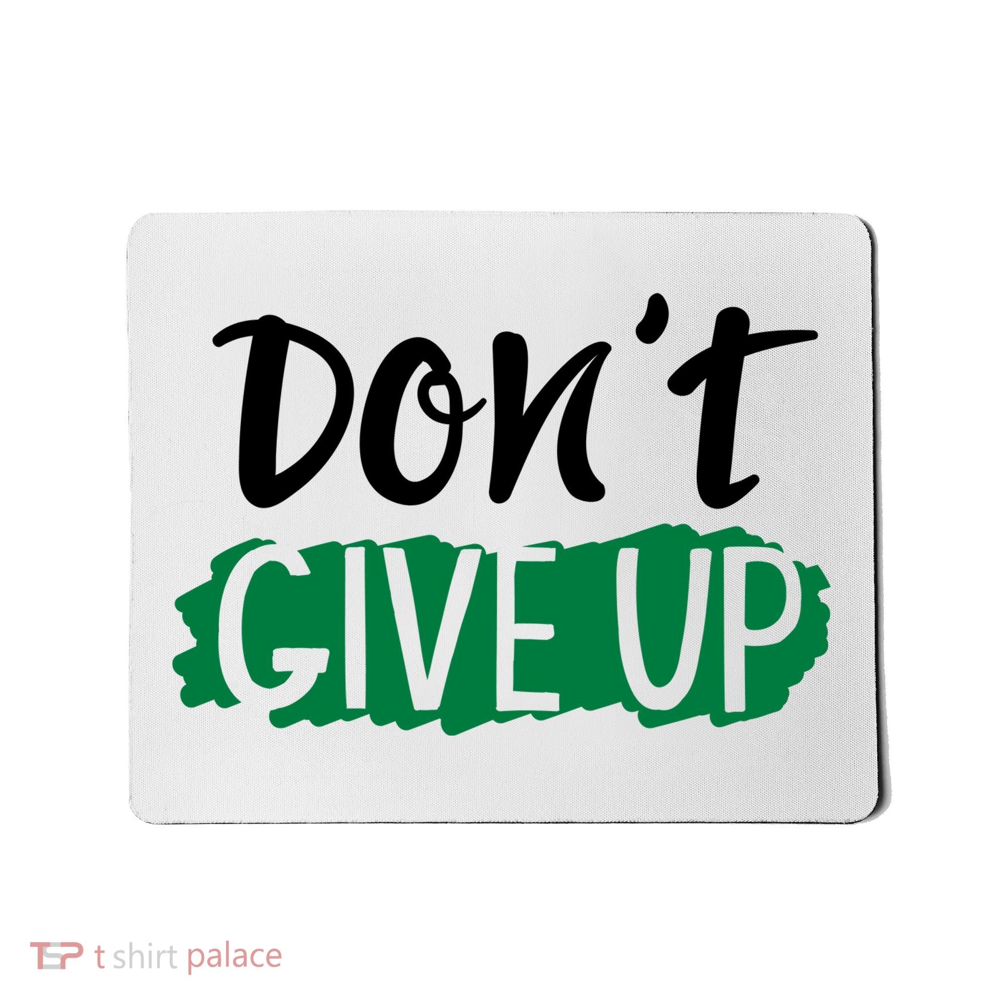 Don't Give Up Mental Health Awareness Mousepad