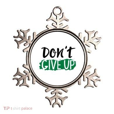 Don't Give Up Mental Health Awareness Ornament