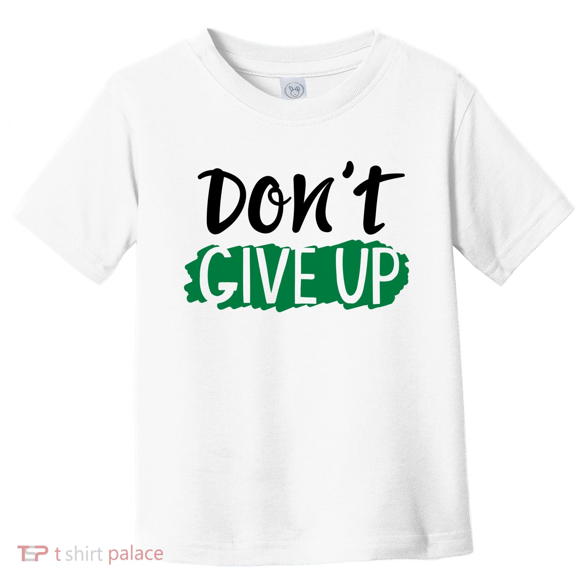 Don't Give Up Mental Health Awareness Toddler T-Shirt