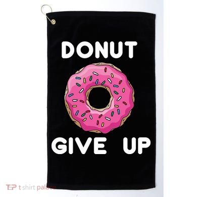 Donut Give Up Golf Towel
