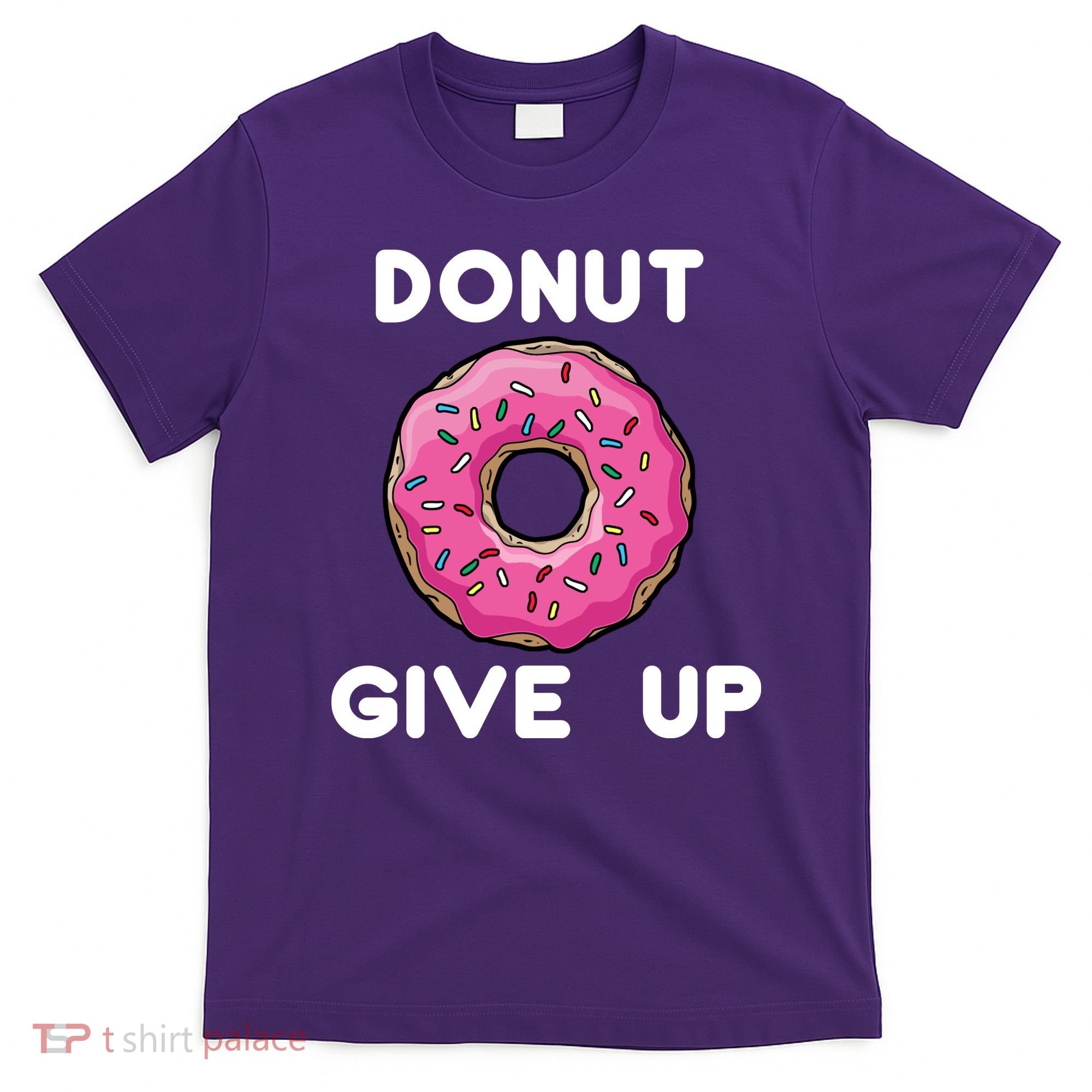 Donut Give Up T-Shirt