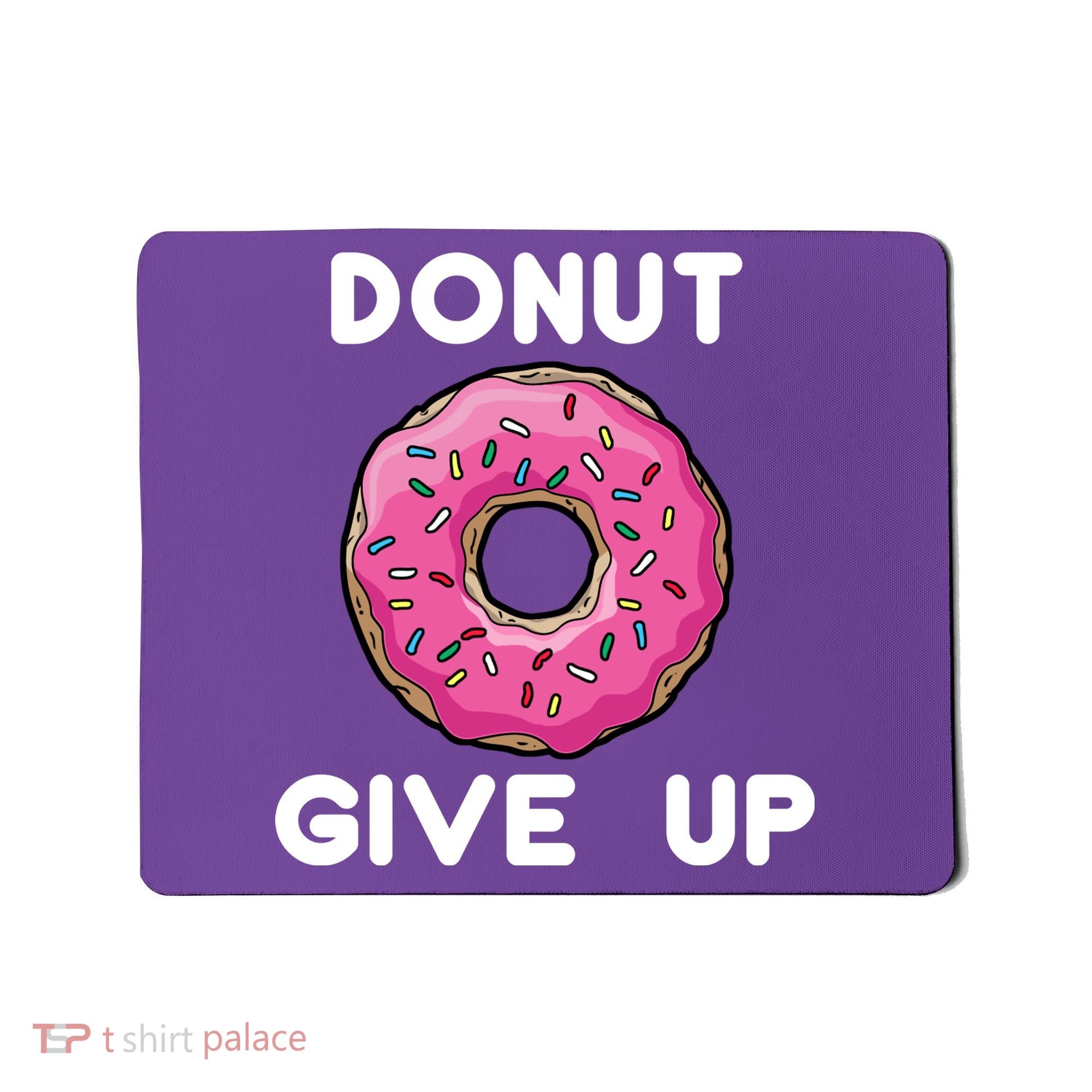 Donut Give Up Mousepad