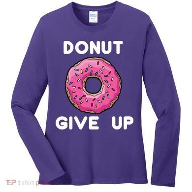 Donut Give Up Women's Long Sleeve Shirt