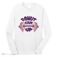 Donut Give Up Weightlifting Fitness Funny Long Sleeve Shirt thumb 0