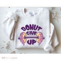 Donut Give Up Weightlifting Fitness Funny Sweatshirt thumb 2