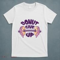 Donut Give Up Weightlifting Fitness Funny T-Shirt thumb 5