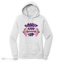 Donut Give Up Weightlifting Fitness Funny Women's Hoodie thumb 0