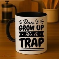 Don't Grow Up It's A Trap Sarcastic Adulting Saying Gift Coffee Mug thumb 4