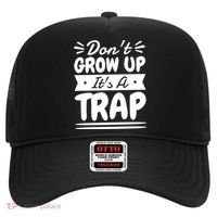 Don't Grow Up It's A Trap Sarcastic Adulting Saying Gift Hat thumb 0