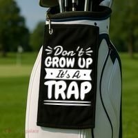 Don't Grow Up It's A Trap Sarcastic Adulting Saying Gift Golf Towel thumb 2
