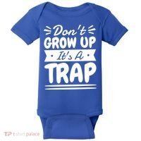 Don't Grow Up It's A Trap Sarcastic Adulting Saying Gift Baby Bodysuit thumb 0