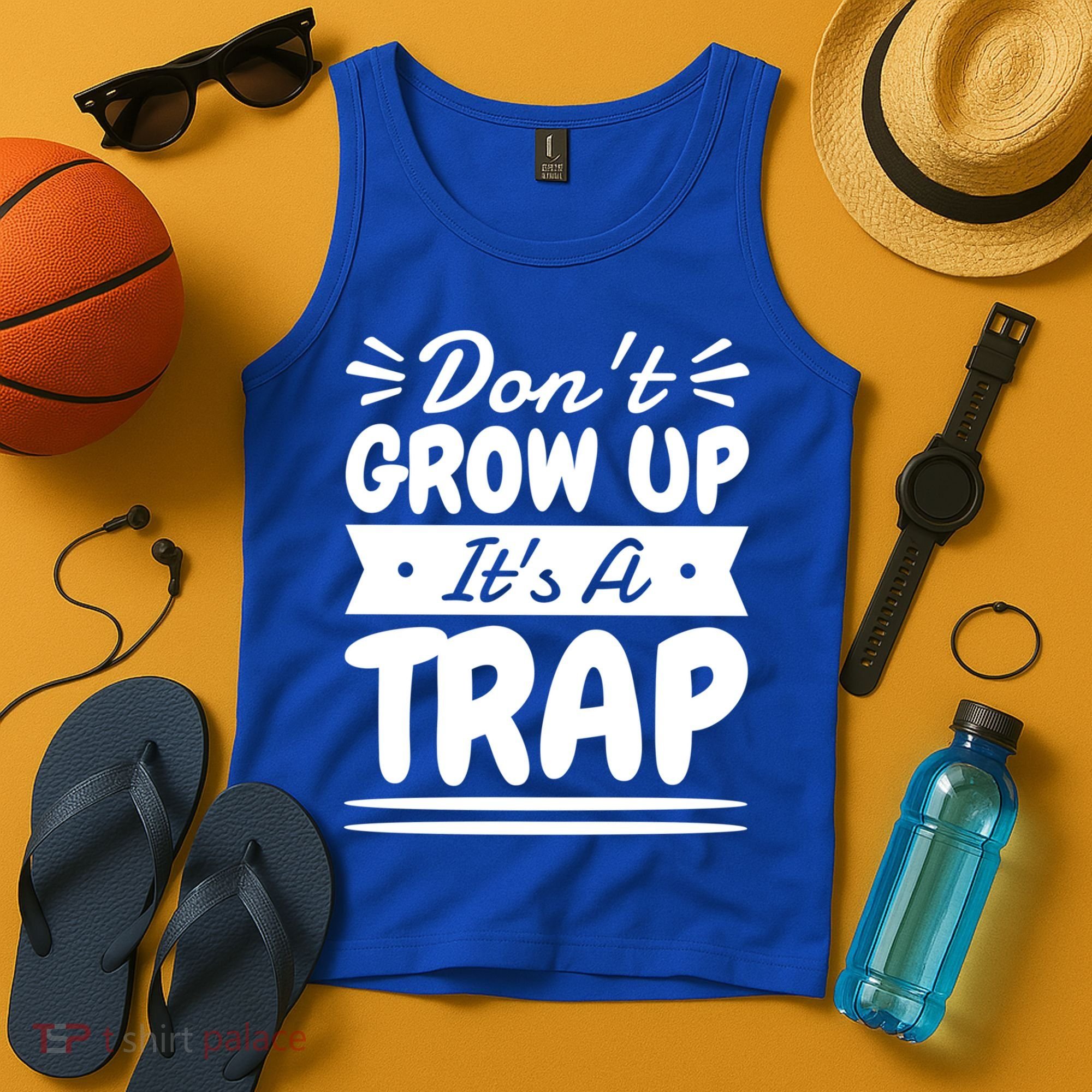 Don't Grow Up It's A Trap Sarcastic Adulting Saying Gift Tank Top