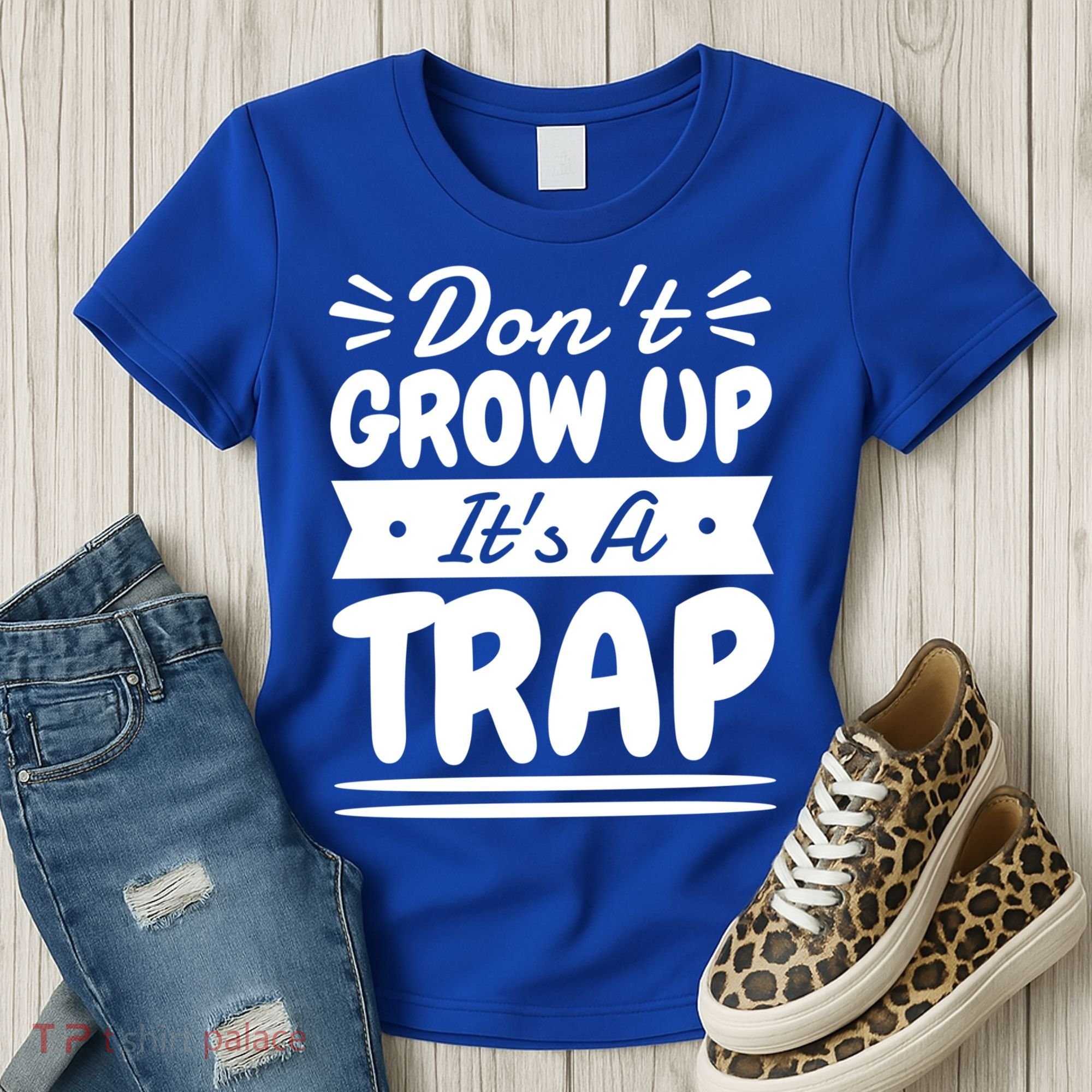 Don't Grow Up It's A Trap Sarcastic Adulting Saying Gift Women's T-Shirt