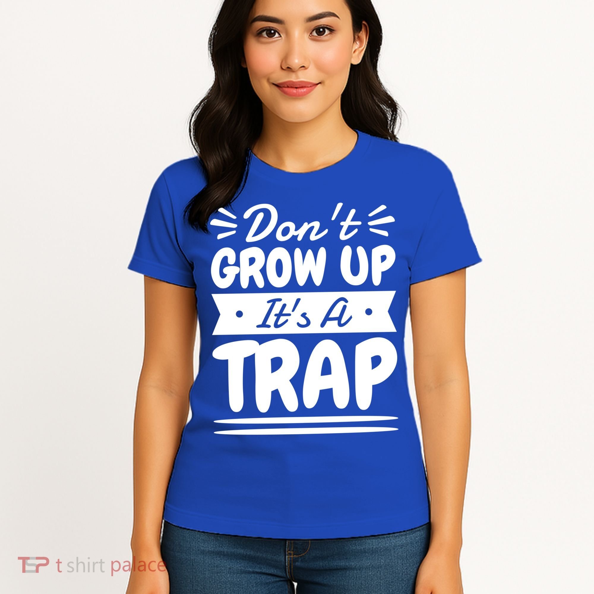 Don't Grow Up It's A Trap Sarcastic Adulting Saying Gift Women's T-Shirt