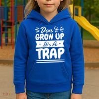 Don't Grow Up It's A Trap Sarcastic Adulting Saying Gift Kids Hoodie thumb 3