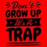 Don't Grow Up It's A Trap Sarcastic Adulting Saying Gift Santa Hat thumb 1
