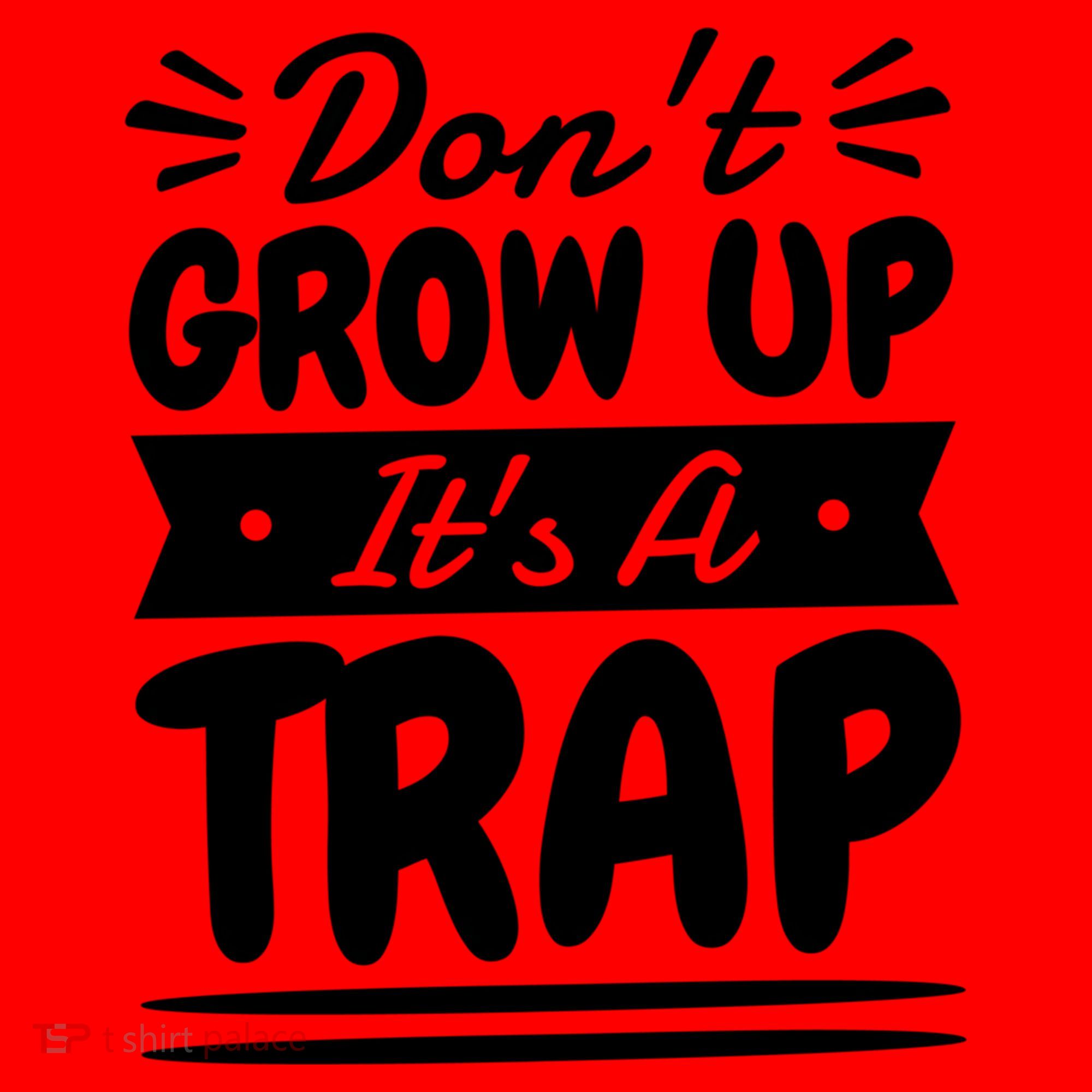 Don't Grow Up It's A Trap Sarcastic Adulting Saying Gift Santa Hat