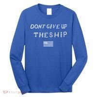 Dont Give Up The Ship Us Flag DonT Patriot Independence Gift Long Sleeve Shirt thumb 0