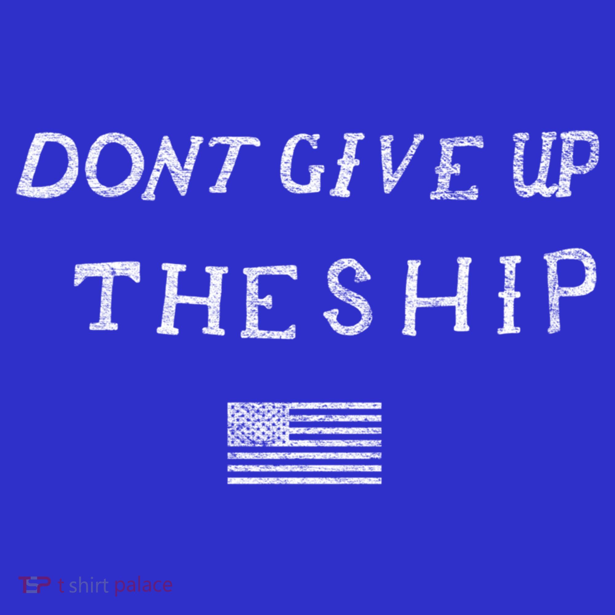 Dont Give Up The Ship Us Flag DonT Patriot Independence Gift Mousepad