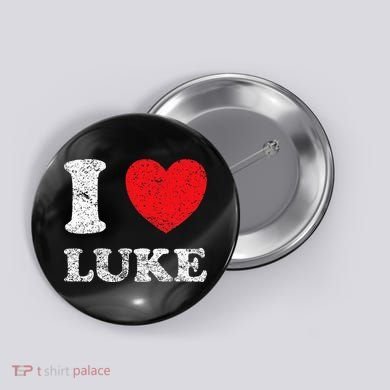 Distressed Grunge Worn Out Style I Love Luke Button