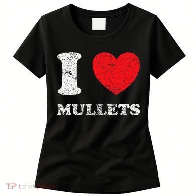 Distressed Grunge Worn Out Style I Love Mullets Women's T-Shirt