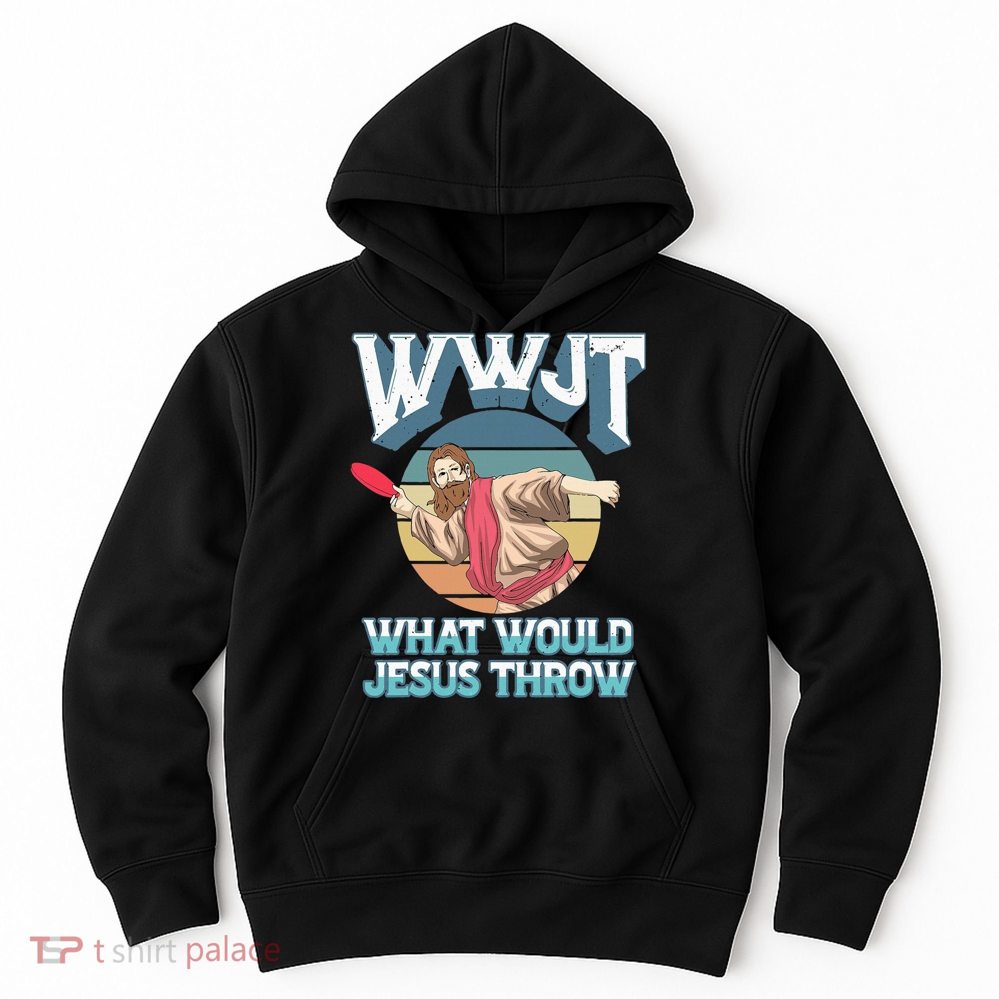 Disc Golf Wwjt What Would Jesus Throw Frisbee Golf Christian Hoodie