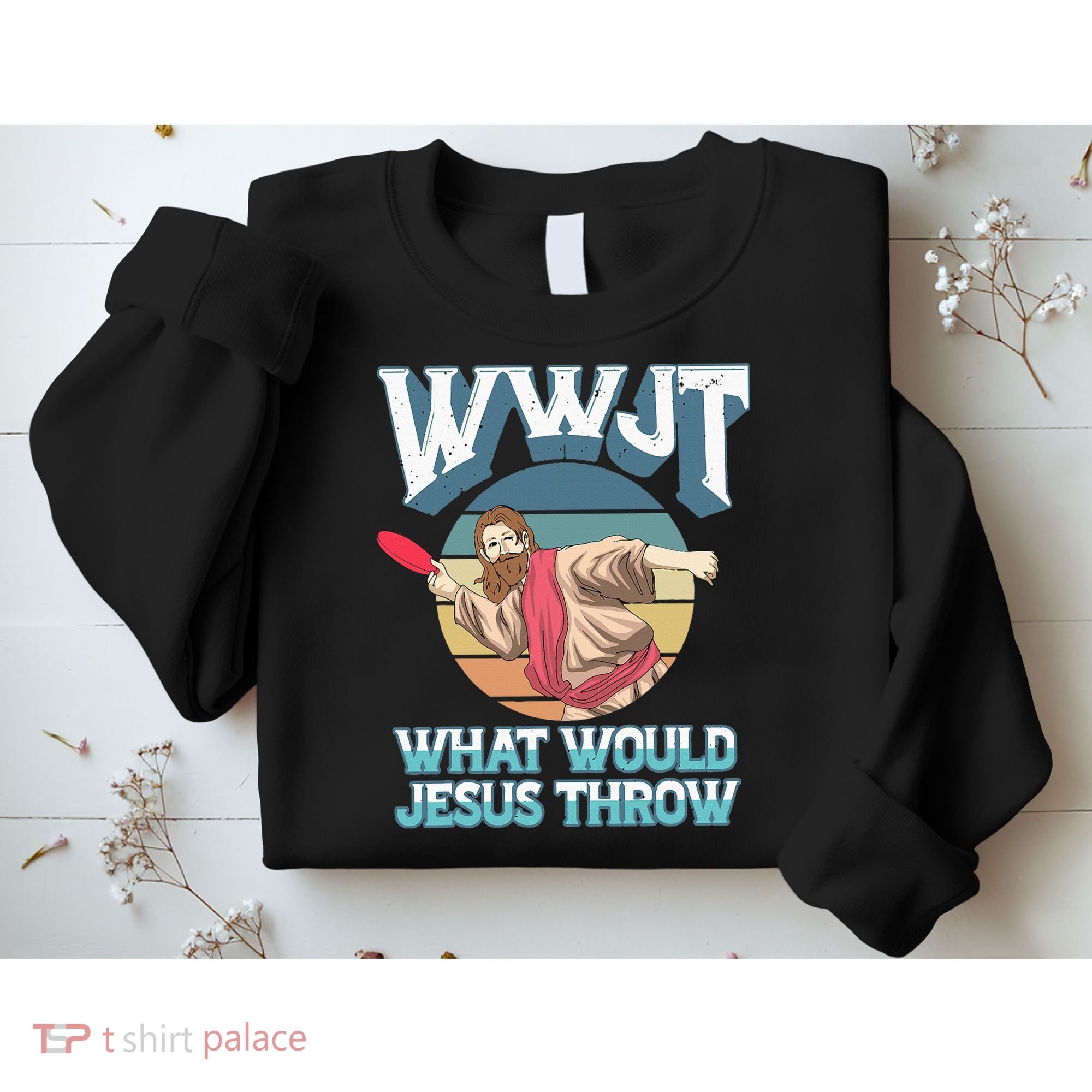 Disc Golf Wwjt What Would Jesus Throw Frisbee Golf Christian Sweatshirt