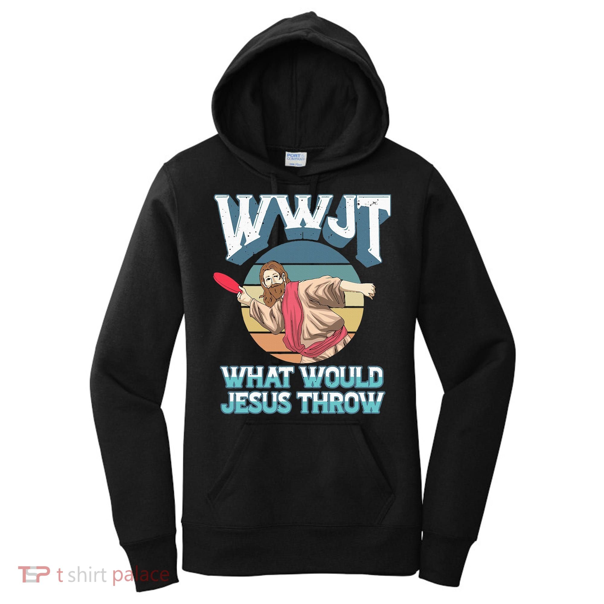 Disc Golf Wwjt What Would Jesus Throw Frisbee Golf Christian Women's Hoodie