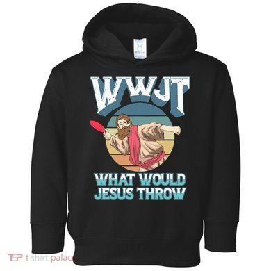 Disc Golf Wwjt What Would Jesus Throw Frisbee Golf Christian Toddler Hoodie
