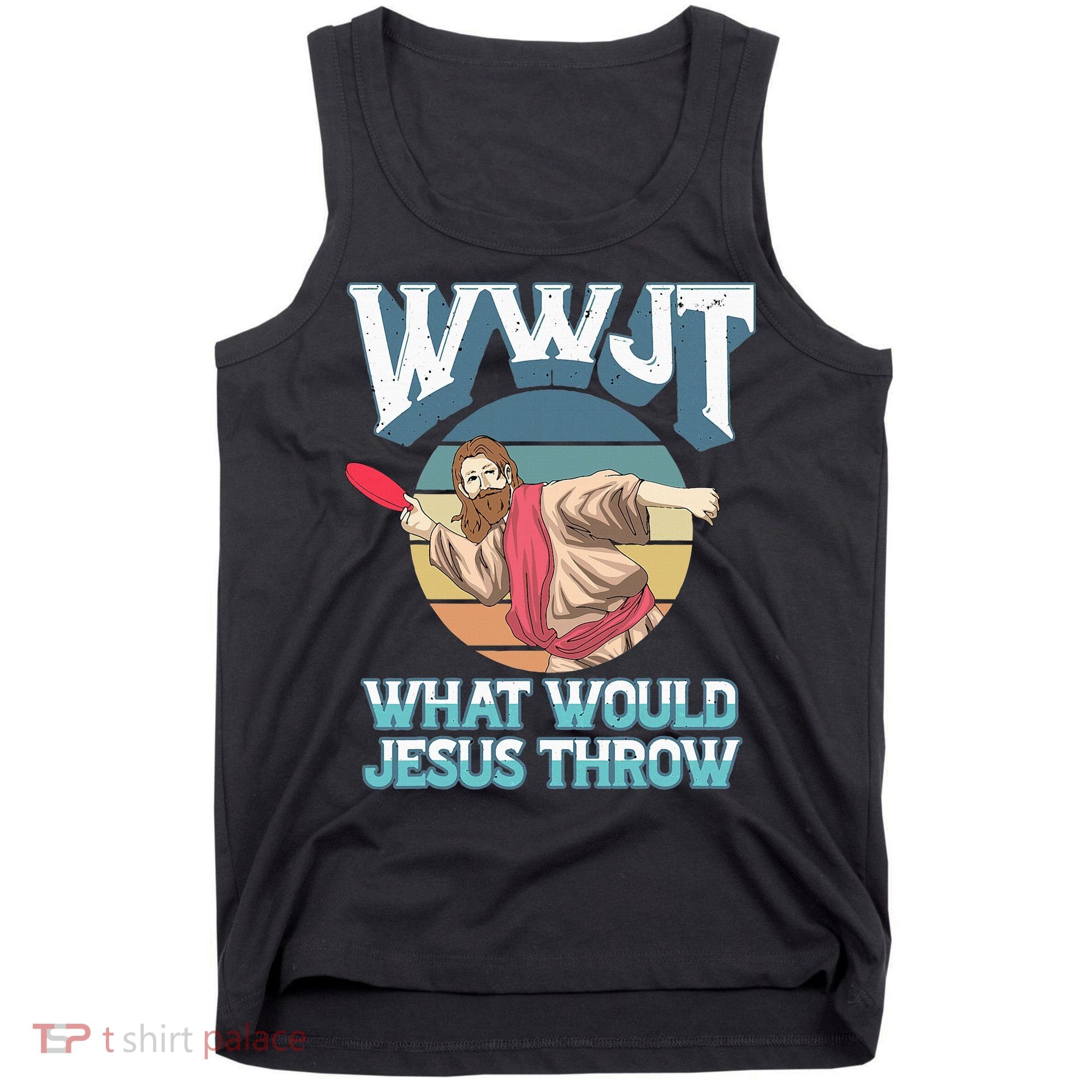 Disc Golf Wwjt What Would Jesus Throw Frisbee Golf Christian Tank Top