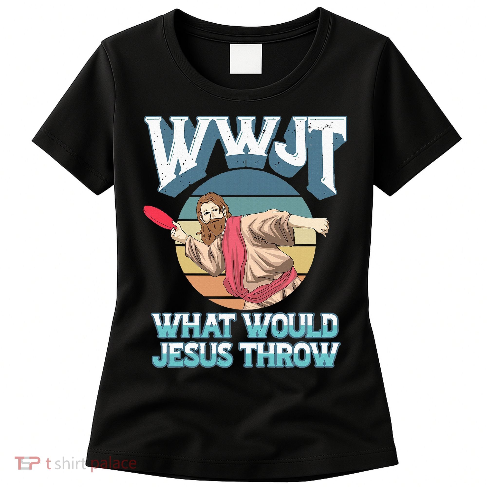 Disc Golf Wwjt What Would Jesus Throw Frisbee Golf Christian Women's T-Shirt