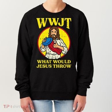 Disc Golf Wwjt What Would Jesus Throw Frisbee Women's Sweatshirt
